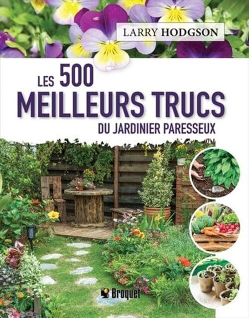  Les 500 meilleurs trucs du jardinier paresseux